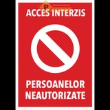 Semn si indicator accesul persoanelor neautorizate strict interzis